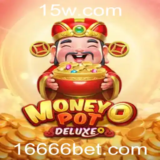 Descubra o Empolgante Mundo de MoneyPotDELUXE com 6666bet